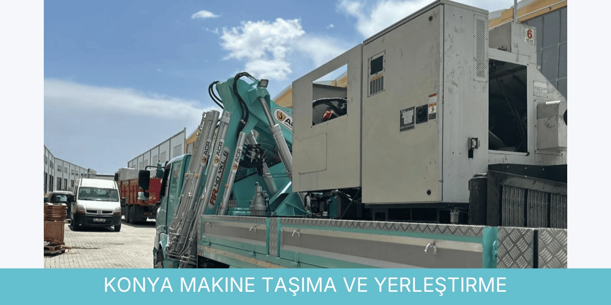 Makine Taşıma ve Yerleştirme