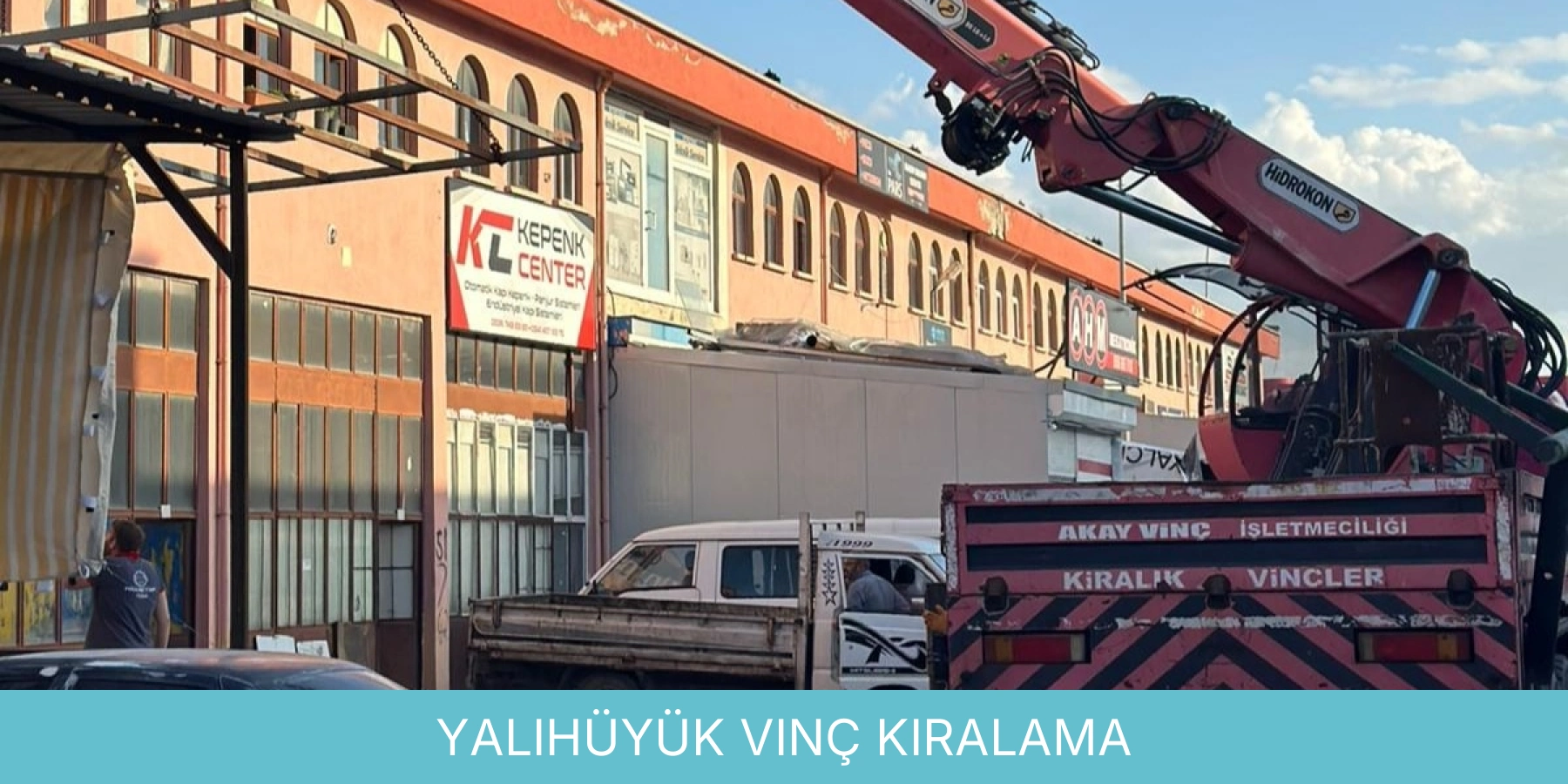 Yalıhüyük Vinç Kiralama